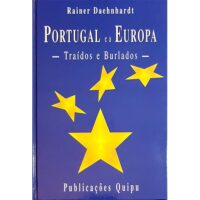 Portugal e a Europa - Traídos e Burlados