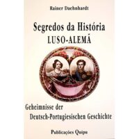 Segredos da História Luso-Alemã | Geheimnisse der Deutsch-Portugiesischen Geschichte