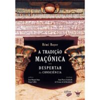 Tradição Maçónica e o Despertar da Consciência, A