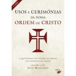 Usos e Cerimónias da Nossa Ordem de Cristo