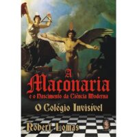 A Maçonaria e o Nascimento da Ciência Moderna