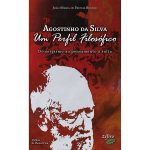 Agostinho da Silva - Um Perfil Filosófico