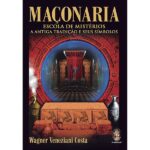 Maçonaria - Escola de Mistérios