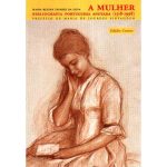 A Mulher - Bibliografia Portuguesa Anotada (1518-1998)