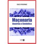 Maçonaria - Doutrina e Simbólica