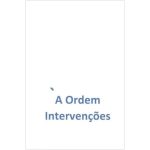 À Ordem - Intervenções