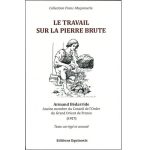 Le travail sur la Pierre Brute